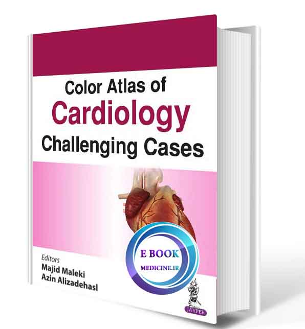 دانلود کتابColor Atlas of Cardiology: Challenging Cases2019(ORIGINAL PDF)